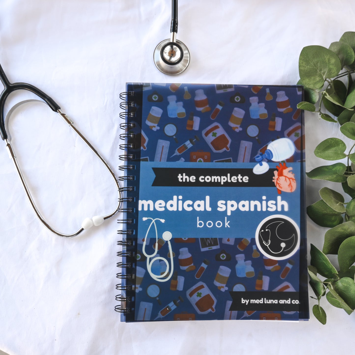 THE COMPLETE MEDICAL SPANISH GUIDE NOTEBOOK